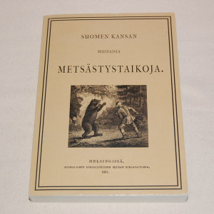 Suomen kansan muinaisia metsästystaikoja